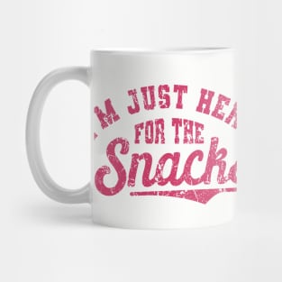 I am Just Here For The Snacks Mug